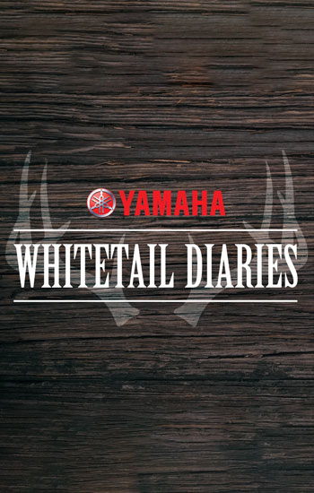 YAMAHA WHITETAIL DIARIES ™